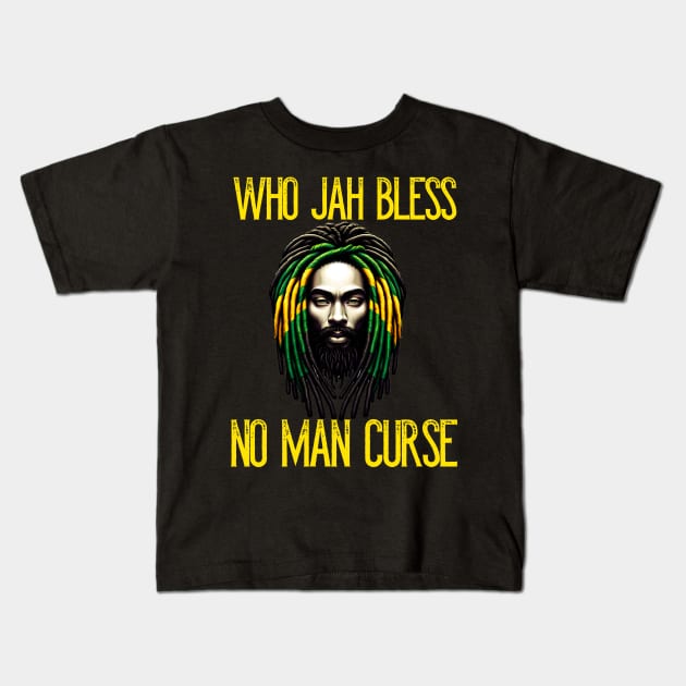 Who Jah Bless No Man Curse Kids T-Shirt by Merchweaver
